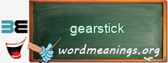 WordMeaning blackboard for gearstick